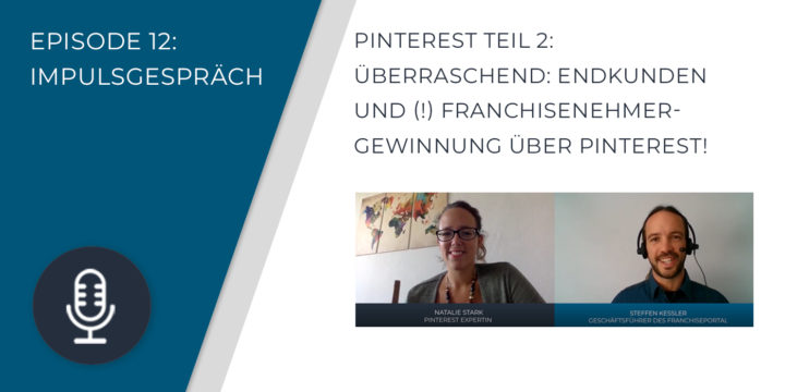 012 – Pinterest Teil 2: Überraschend: Endkunden und (!) Franchisenehmergewinnung über Pinterest