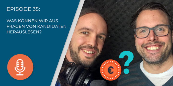 035 – Was können wir aus Fragen von Kandidaten herauslesen?