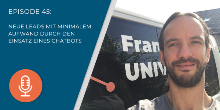 045 – Neue Leads mit minimalem Aufwand durch den Einsatz eines Chatbots