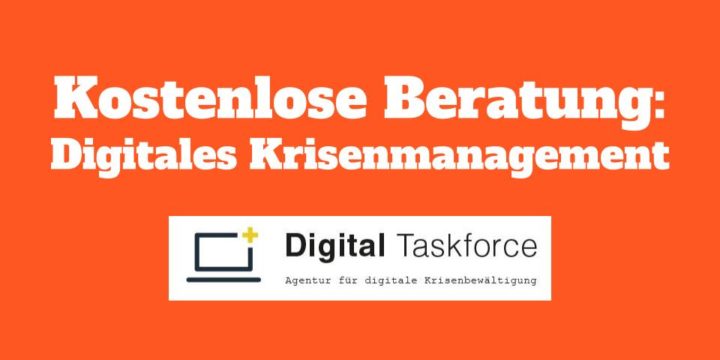 Hilfsangebot: Digital Taskforce bietet kostenlosen Beratungstermin zum digitalen Krisenmanagement