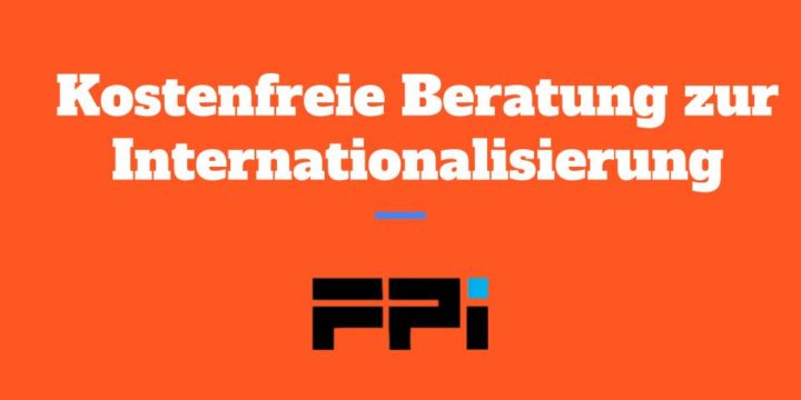 Hilfsangebot: FPI bietet kostenfreie Beratung zur Vorbereitung einer Internationalisierung