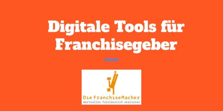Hilfsangebot: Die FranchiseMacher bieten vergünstigt digitale Tools für Franchisegeber an