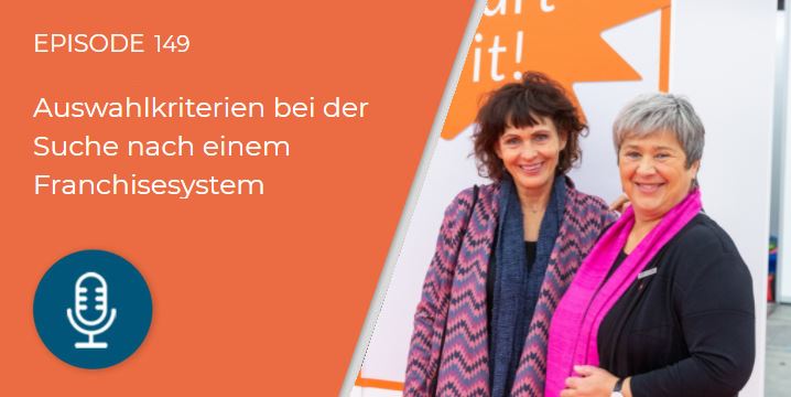 149 – So könnten sich Kandidaten für ein Franchisesystem entscheiden