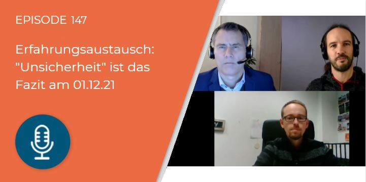 147 – UNSICHERHEIT beschreibt den Franchise-Erfahrungsaustausch am 1.12.21 am besten