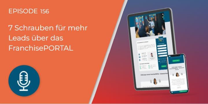 156 – 7 Tipps zur Optimierung Eurer Präsenz im FranchisePORTAL