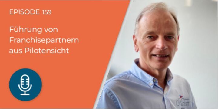 159 – Pilot: Was tun, wenn ein Franchisepartner abzustürzen droht?