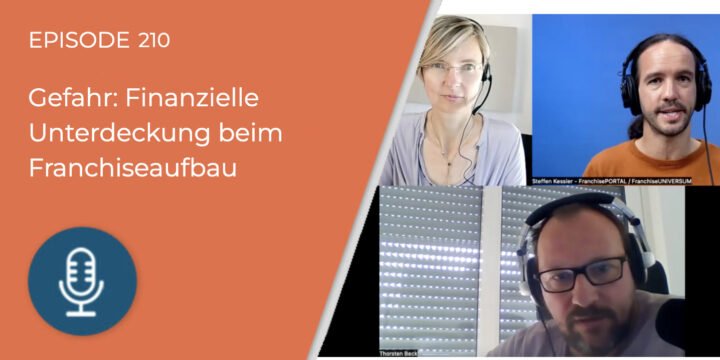 210 – Warum Franchise-Expansion nicht günstiger ist als der Aufbau eines eigenen Filialnetzes