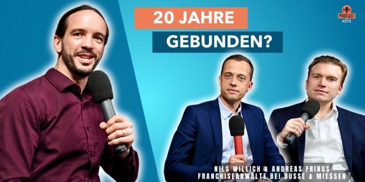 272 – Vertragslaufzeit: Die stille Falle in eurem Franchisevertrag?