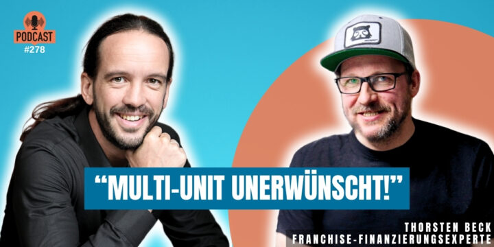 278 – „Multi-Unit mögen wir nicht“ – sagt die Bank. Wie bitte?!