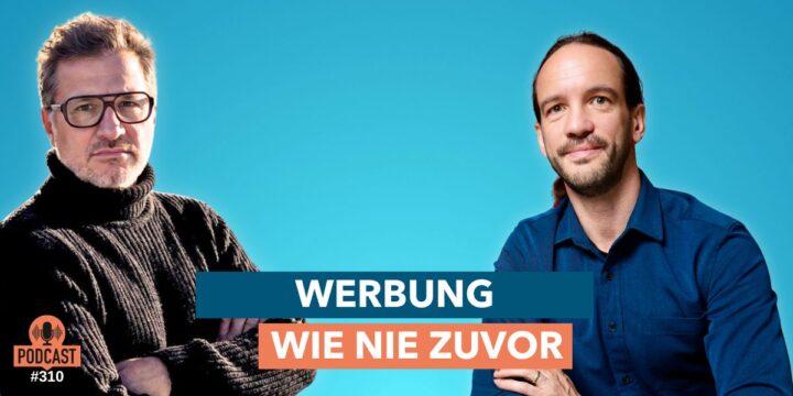 310 – So wird aufwendige Werbung für Franchisesysteme plötzlich bezahlbar