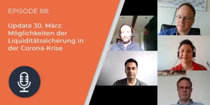 088 – Update 30. März: Möglichkeiten der Liquiditätssicherung in der Corona-Krise