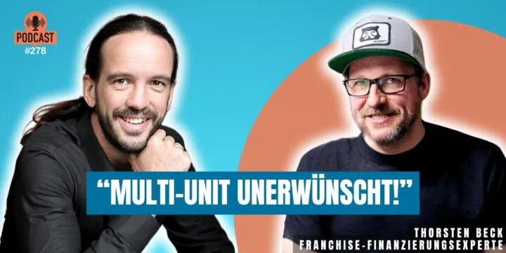 278 – „Multi-Unit mögen wir nicht“ – sagt die Bank. Wie bitte?!